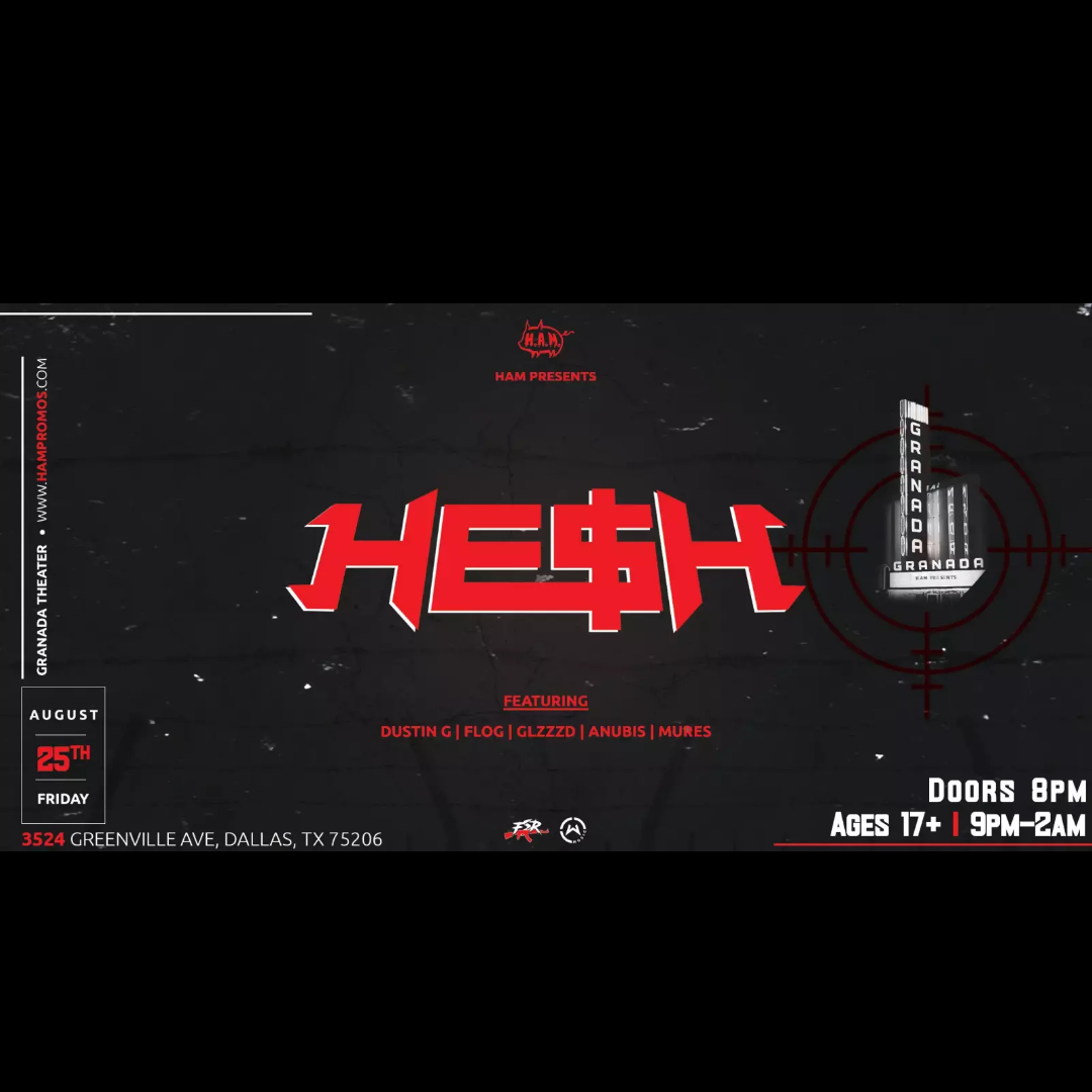 HE$H takes over Dallas Friday August 25th, 2023 @ Granada Theater