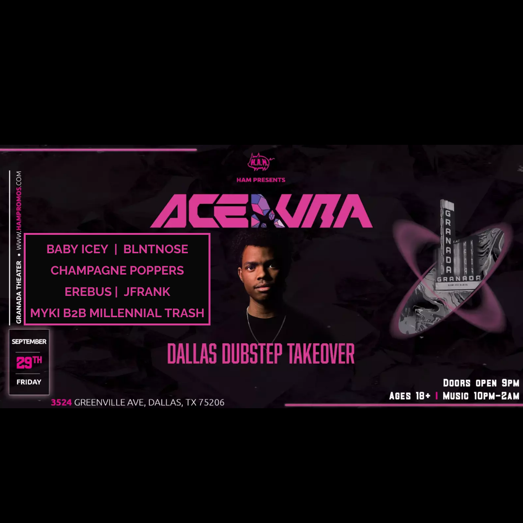 Ace Aura: Dallas Dubstep Takeover Friday September 29th, 2023