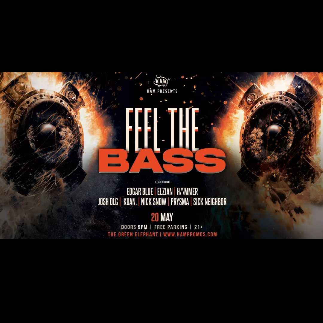 Feel The Bass Saturday May 20th, 2023
