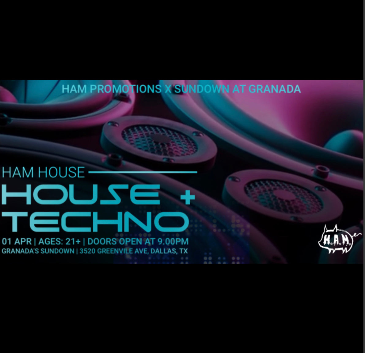 HAM HOUSE SATURDAY APRIL 1ST @ GRANADA'S SUNDOWN IN DALLAS, TX