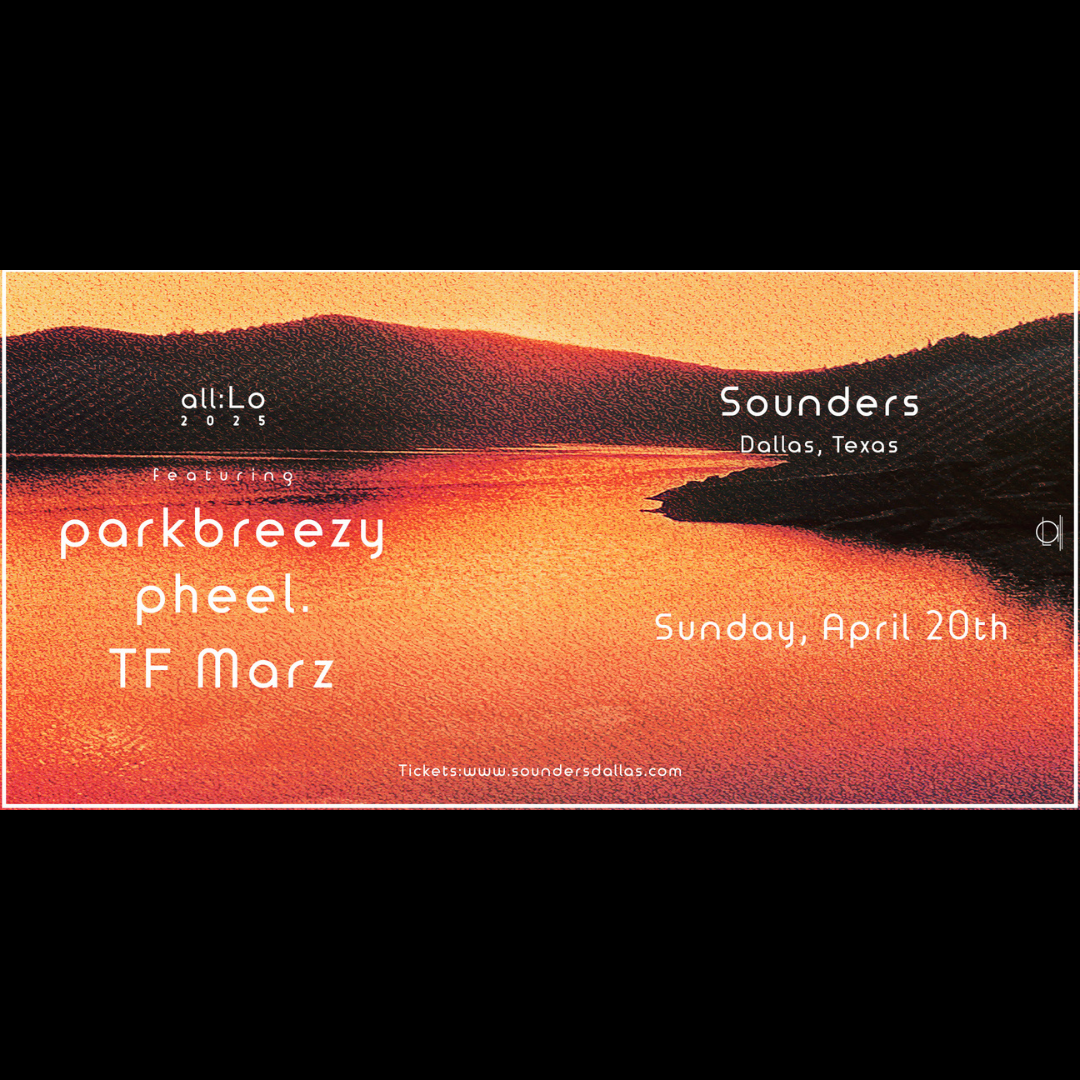 all:Lo Takeover Featuring Parkbreezy, Pheel., & TF Marz @ Sounders Dallas April 20th, 2025