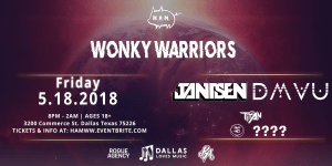 H.A.M. Promotions Presents Wonky Warriors: Jantsen + DMVU