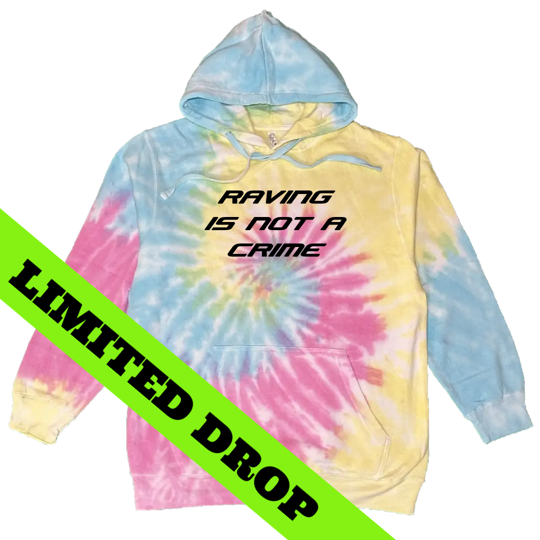 Raving Is Not A Crime - Premium Tie Dye Hoodies